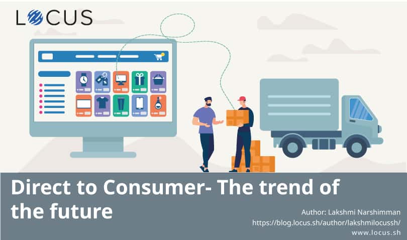 Direct to Consumer- The trend of the future