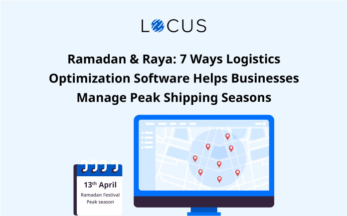 7 Ways Logistics Optimization Software Helps Businesses during Ramadan
